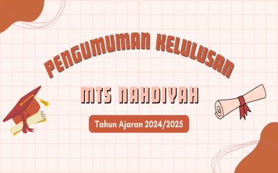 PENGUMUMAN LULUS KELAS IX MTSS NAHDIYAH TANAH TINGGI TP 2024/2025